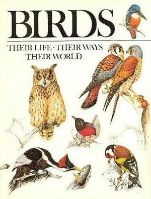 Birds: Their Life, Their Ways, Their World by Christopher M. Perrins