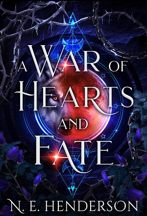 A War of Hearts and Fate by N.E. Henderson