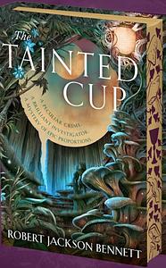 The Tainted Cup by Robert Jackson Bennett