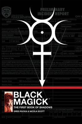 Black Magick: The First Book of Shadows by Greg Rucka