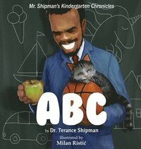 The Adventures of Mahalia and Malcolm by Terance Shipman, Terance Shipman, Yvonne Abuda, Yvonne Abuda