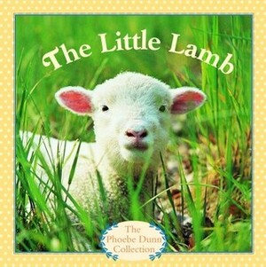 The Little Lamb by Judy Dunn, Phoebe Dunn