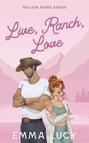 Live, Ranch, Love by Emma Lucy