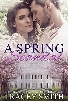 A Spring Scandal by Tracey Smith, Tracey Smith