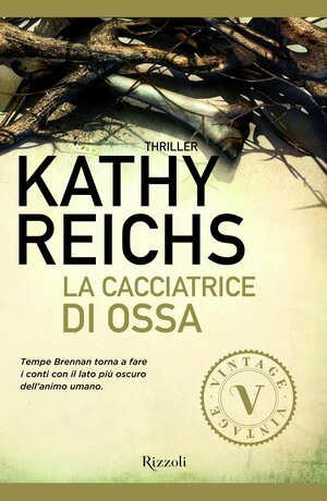 La cacciatrice di ossa by Kathy Reichs