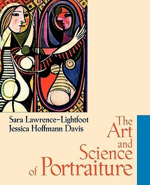 The Art and Science of Portraiture by Sara Lawrence-Lightfoot, Jessica Hoffmann Davis