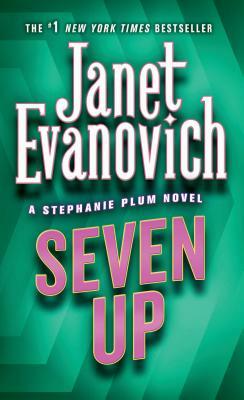 Seven Up: A Stephanie Plum Novel by Janet Evanovich