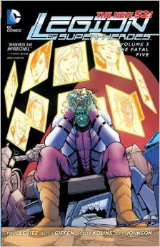 Legion of Super-Heroes, Vol. 3: The Fatal Five by Scott Kolins, Paul Levitz, Keith Giffen