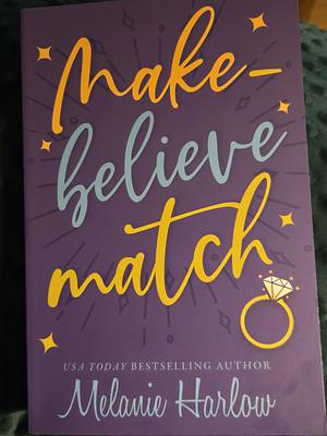 Make-Believe Match by Melanie Harlow