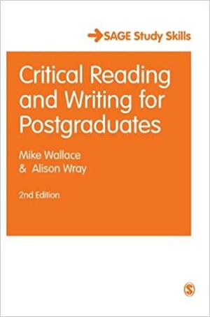 Critical Reading and Writing for Postgraduates by Alison Wray, Mike Wallace
