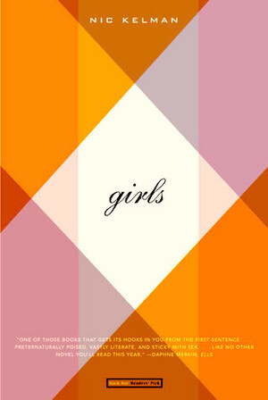 girls: A Paean by Nic Kelman