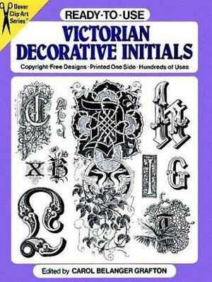 Ready-to-Use Victorian Decorative Initials by Carol Belanger Grafton