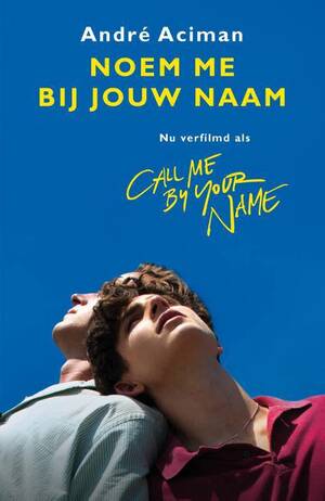 Noem me bij jouw naam by André Aciman