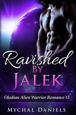 Ravished By Jalek by Mychal Daniels