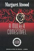 A Mulher Comestível by Margaret Atwood