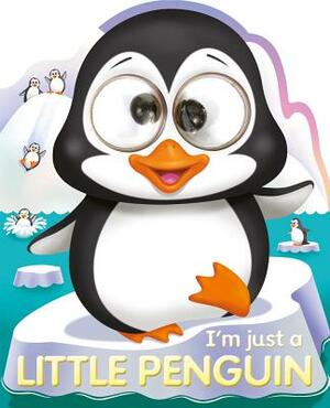 I'm Just a Little Penguin by Oakley Graham