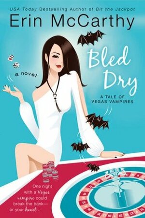 Bled Dry by Erin McCarthy