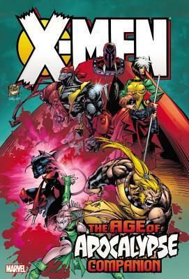 X-Men: Age of Apocalypse Omnibus Companion by Steve Epting, John Francis Moore, Howard Mackie, Scott Lobdell, Joe Bennett, Brian K. Vaughan, Ian Churchill, Terry Dodson