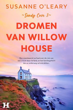 Dromen van Willow House by Susanne O'Leary