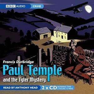 Paul Temple and the Tyler Mystery by Francis Durbridge