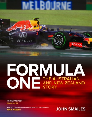 Formula One: The Australian and New Zealand Story by John Smailes