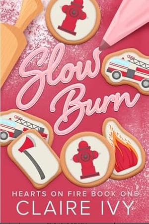 Slow Burn by Claire Ivy