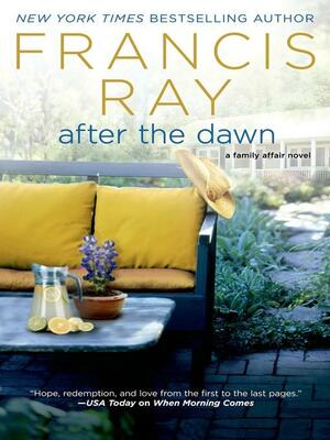 After the Dawn--A Family Affair Novel by Francis Ray