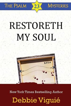Restoreth My Soul by Debbie Viguié