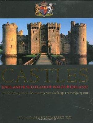 Castles: England + Scotland + Wales + Ireland by Peter Somerset Fry, Peter Somerset Fry