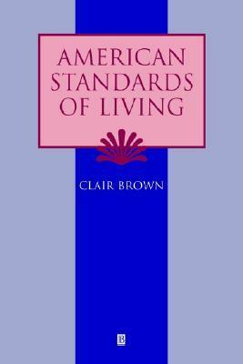 American Standards of Living: The Dakota and Lakota Nations by Clair Brown