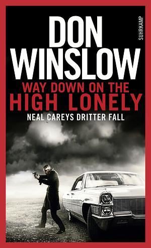 Way Down on the High Lonely by Don Winslow