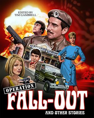 UNIT: Operation Fall-Out and Other Stories  by Tim Gambrell