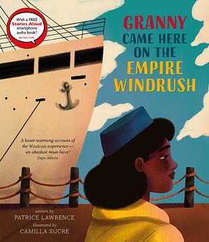 Granny Came Here on the Empire Windrush by Patrice Lawrence