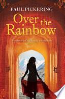 Over the Rainbow by Paul Pickering, Paul Pickering