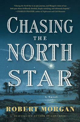 Chasing the North Star by Robert Morgan