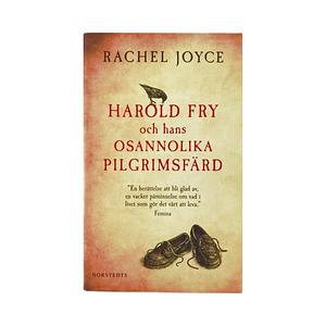 Harold Fry och hans osannolika pilgrimsfärd by Rachel Joyce