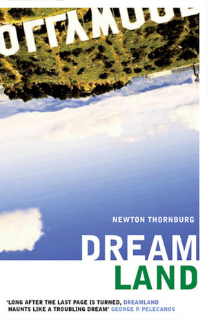 Dreamland by Newton Thornburg