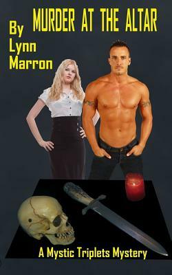 Murder at the Altar: A Witch Triplets Mystic Mystery by Lynn Marron