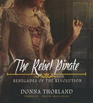 The Rebel Pirate by Donna Thorland