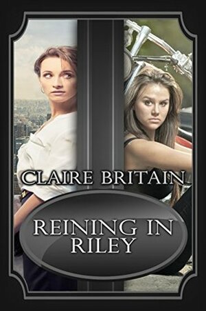 Reining in Riley by Claire Britain