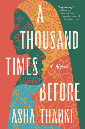 A Thousand Times Before by Asha Thanki