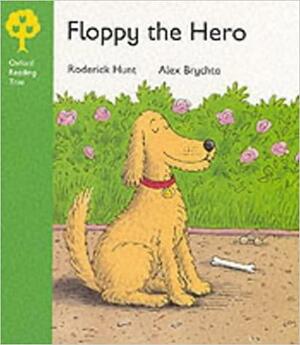 Floppy the Hero by Alex Brychta, Roderick Hunt