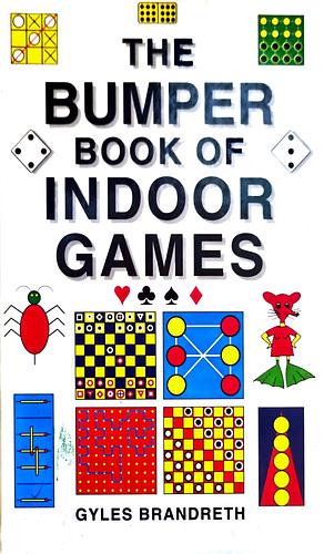 The Bumper Book of Indoor Games by Gyles Brandreth