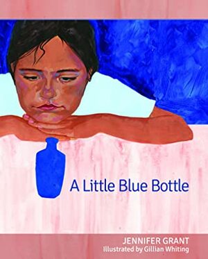A Little Blue Bottle by Jennifer Grant