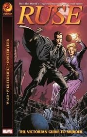 Ruse: The Victorian Guide to Murder by Jackson Butch Guice, Mirco Pierfederici, Mink Oosterveer, Mark Waid