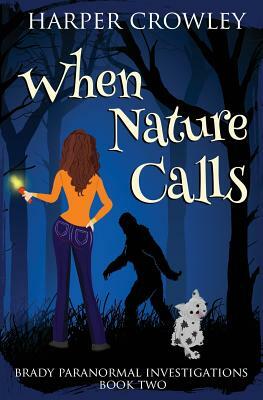 When Nature Calls by Harper Crowley