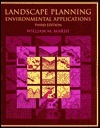 Landscape Planning: Environmental Applications by William M. Marsh
