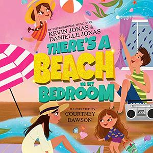 There's a Beach in My Bedroom by Kevin Jonas, Danielle Jonas