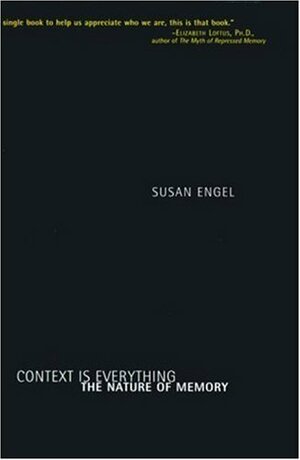 Context Is Everything by Susan Engel