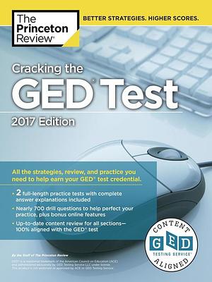 Cracking the GED Test with 2 Practice Tests, 2017 Edition by Princeton Review